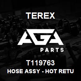 T119763 Terex HOSE ASSY - HOT RETURN TO TANK | AGA Parts