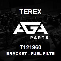 T121860 Terex BRACKET - FUEL FILTER W/A | AGA Parts
