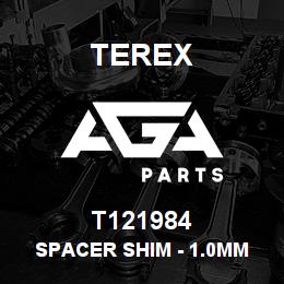 T121984 Terex SPACER SHIM - 1.0MM | AGA Parts