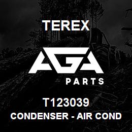 T123039 Terex CONDENSER - AIR CONDITIONING | AGA Parts