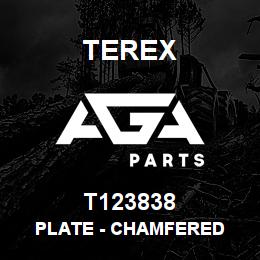 T123838 Terex PLATE - CHAMFERED | AGA Parts
