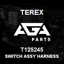 T125245 Terex SWITCH ASSY HARNESS | AGA Parts