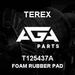 T125437A Terex FOAM RUBBER PAD | AGA Parts