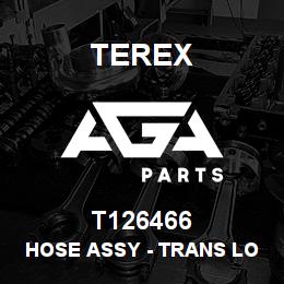 T126466 Terex HOSE ASSY - TRANS LOCK | AGA Parts