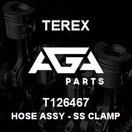 T126467 Terex HOSE ASSY - SS CLAMP | AGA Parts