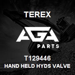 T129446 Terex HAND HELD HYDS VALVE | AGA Parts