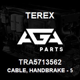 TRA5713562 Terex CABLE, HANDBRAKE - 58 | AGA Parts