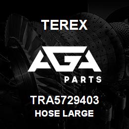 TRA5729403 Terex HOSE LARGE | AGA Parts