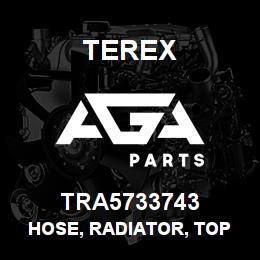 TRA5733743 Terex HOSE, RADIATOR, TOP | AGA Parts
