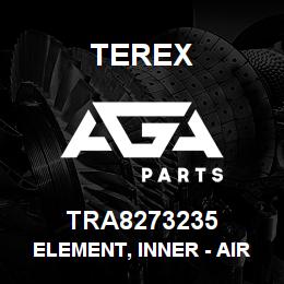 TRA8273235 Terex ELEMENT, INNER - AIR FILTER, UP TO S/NO. | AGA Parts