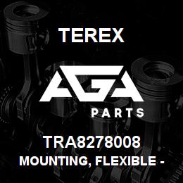 TRA8278008 Terex MOUNTING, FLEXIBLE - HYDR. PUMP & RAD. | AGA Parts