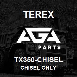 TX350-CHISEL Terex CHISEL ONLY | AGA Parts