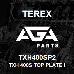TXH400SP2 Terex TXH 400S TOP PLATE INCL. SCREW FOR TC 35/37 | AGA Parts