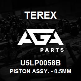 U5LP0058B Terex PISTON ASSY. - 0.5MM OVERSIZE | AGA Parts