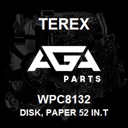 WPC8132 Terex DISK, PAPER 52 IN.T TH | AGA Parts
