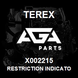 X002215 Terex RESTRICTION INDICATOR | AGA Parts