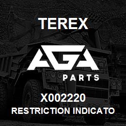 X002220 Terex RESTRICTION INDICATOR | AGA Parts