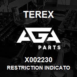 X002230 Terex RESTRICTION INDICATOR | AGA Parts