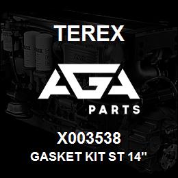 X003538 Terex GASKET KIT ST 14" | AGA Parts