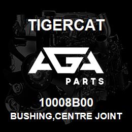 10008B00 Tigercat BUSHING,CENTRE JOINT 3 1/4ID 700 | AGA Parts