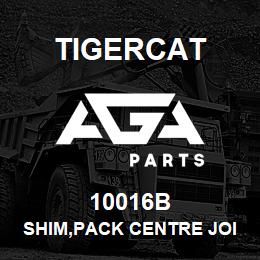 10016B Tigercat SHIM,PACK CENTRE JOINT | AGA Parts