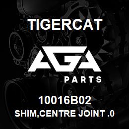 10016B02 Tigercat SHIM,CENTRE JOINT .0050THK | AGA Parts