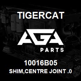 10016B05 Tigercat SHIM,CENTRE JOINT .0200THK | AGA Parts