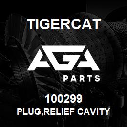 100299 Tigercat PLUG,RELIEF CAVITY | AGA Parts