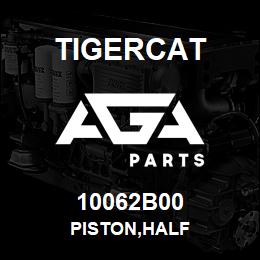 10062B00 Tigercat PISTON,HALF | AGA Parts