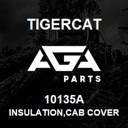 10135A Tigercat INSULATION,CAB COVER | AGA Parts
