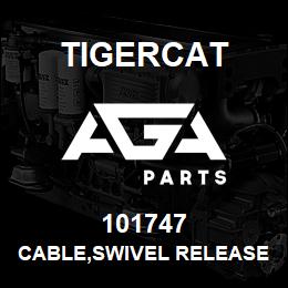 101747 Tigercat CABLE,SWIVEL RELEASE | AGA Parts