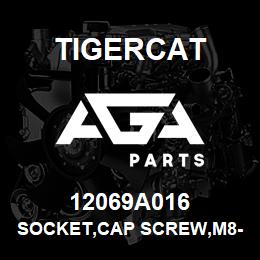 12069A016 Tigercat SOCKET,CAP SCREW,M8-1.25X10 GR8.8 | AGA Parts