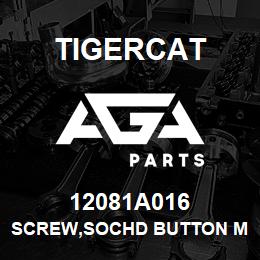 12081A016 Tigercat SCREW,SOCHD BUTTON M4-0.7X16 | AGA Parts
