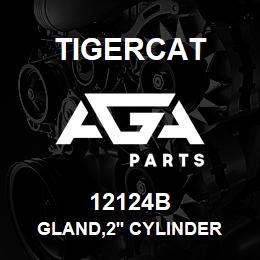 12124B Tigercat GLAND,2'' CYLINDER | AGA Parts