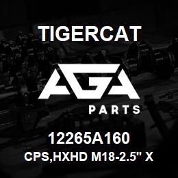 12265A160 Tigercat CPS,HXHD M18-2.5'' X 160 GR10.9 PLN | AGA Parts