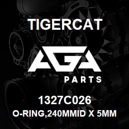 1327C026 Tigercat O-RING,240MMID X 5MMCS BUNA | AGA Parts