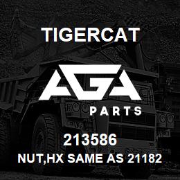 213586 Tigercat NUT,HX SAME AS 211826 | AGA Parts