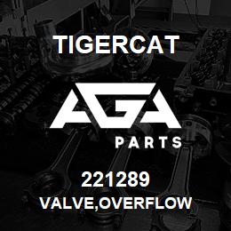 221289 Tigercat VALVE,OVERFLOW | AGA Parts