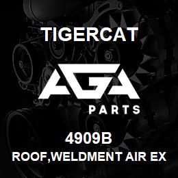 4909B Tigercat ROOF,WELDMENT AIR EXHAUST | AGA Parts