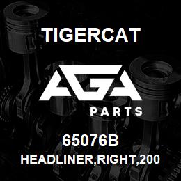 65076B Tigercat HEADLINER,RIGHT,200 | AGA Parts