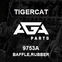 9753A Tigercat BAFFLE,RUBBER | AGA Parts