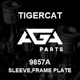 9857A Tigercat SLEEVE,FRAME PLATE | AGA Parts