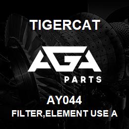 AY044 Tigercat FILTER,ELEMENT USE AY075 | AGA Parts