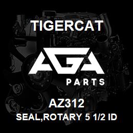 AZ312 Tigercat SEAL,ROTARY 5 1/2 ID USE AZ561 | AGA Parts