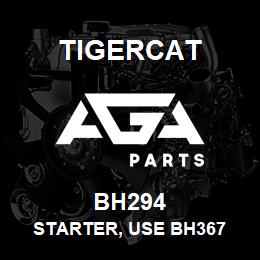 BH294 Tigercat STARTER, USE BH367 | AGA Parts