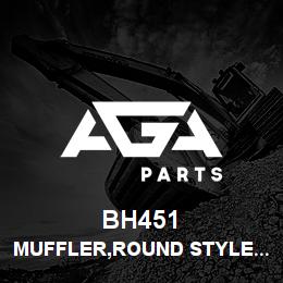 BH451 Tigercat MUFFLER,ROUND STYLE 1 | AGA Parts