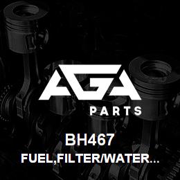 BH467 Tigercat FUEL,FILTER/WATER SEPARATOR | AGA Parts