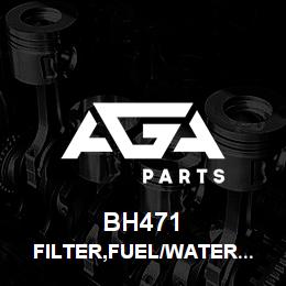 BH471 Tigercat FILTER,FUEL/WATER SEPARATOR | AGA Parts