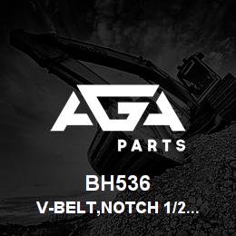 BH536 Tigercat V-BELT,NOTCH 1/2''X5/16''X46'' O.C. | AGA Parts