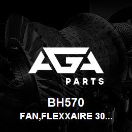 BH570 Tigercat FAN,FLEXXAIRE 30'' FX2000 30DEG | AGA Parts